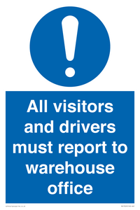 All visitors and drivers must report to warehouse office